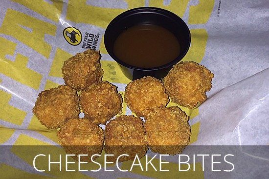 Buffalo Wild Wings Menu - Cheesecake Bites